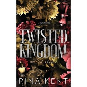 Twisted Kingdom: Special Edition Print -- Rina Kent